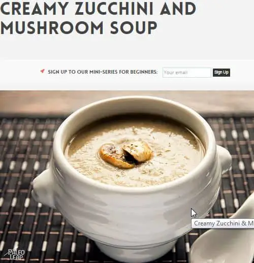 Creamy Zucchini and Mushroom Soup from Paleo Leap – Creamy, Caramelized, AIP Friendly (omit pepper, use coconut oil), Vegan Option (Use Veggie Broth and Coconut Oil