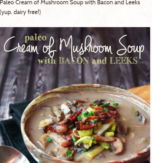 Paleo Cream of Mushroom Soup with Bacon and Leeks – Bone Broth, Bacon, Creamy