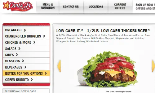 Screenshot of the Carls Jr website - Carls Jr now offers a "low carb" burger, which they are touting as coming on a lettuce wrap. If you don't ask for the buger customized, it will likely have ketchup and cheese and other non-paleo ingredients, so always ask for it without these condiments. Although the bugers are not preservative free, Carls Jr is one of the most fast of the fast food options listed that are paleo frendly fast food options. Therefore if you are on the highway and need to make an emergency food stop, you could do worse for eating out paleo fast food than with Carl's Jr.