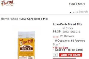 screenshot_of_bob_s_red_mill_natural_foods_website_low_carb_bread_mix_product_where_to_buy_gluten_free_bread_mix_3_5_2018_14_7.jpg Screenshot of the Bob’s Red Mill Natural Foods homepage - With Bob’s Red Mill Natural Foods , your organic gluten free bread mix options have increased. finding where to buy gluten free bread mix products is no longer a challenge. some where can i buy gluten free bread mix brands compared.